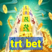 trt bet